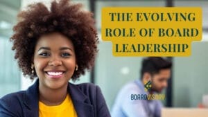 The Evolving Role of Board Leadership